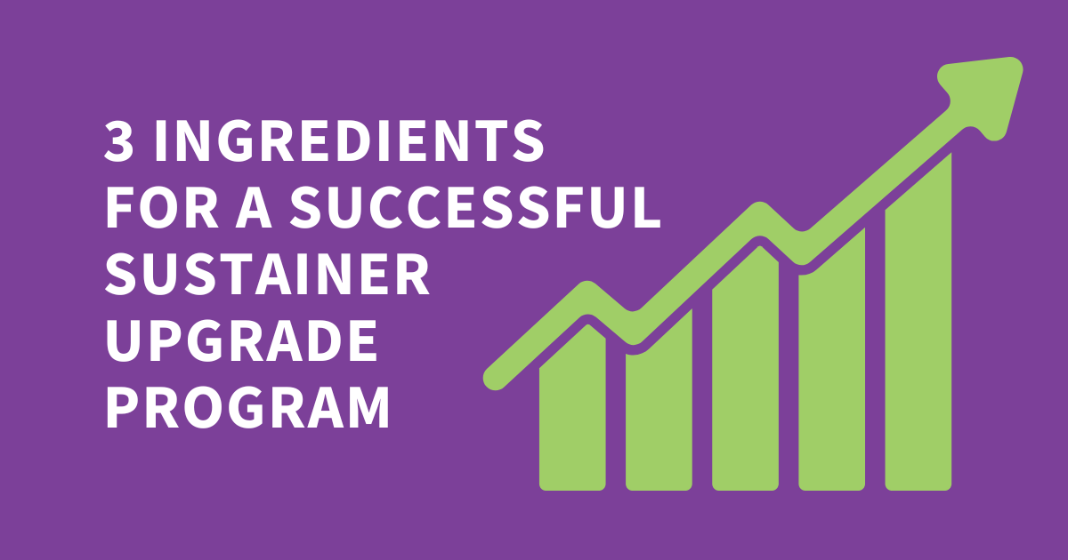 Graphich up an upward trend wtih title 3 Ingredients of a Successful Sustainer Upgrade Program